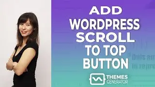 Add a back to top button in WordPress | Themes Generator