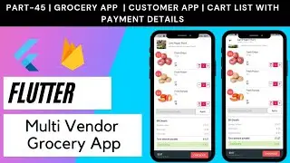 Flutter Multi Vendor Grocery App - Part 45 | Customer App  | Cart List with Bill Details