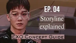 EXO 'Concept Guide' Ep. 04