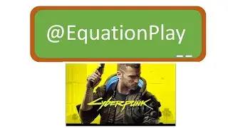 #EquationPlay 03: Inertia in Cyberpunk 2077