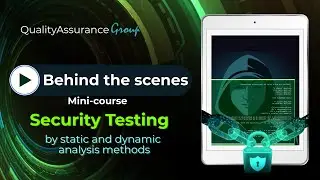 2 занятие | Закулисье Mini course: Security Testing by static and dynamic analysis methods