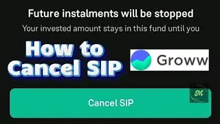 Cancel SIP Groww | Easily Cancel SIP on Groww App and Withdraw Money | How to Stop SIP on Groww App