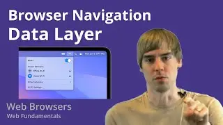 4.5 Web Browsers - Browser Navigation - Data Layer