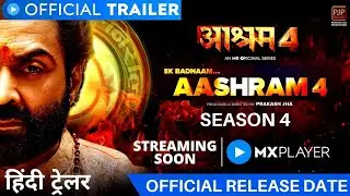 Ek Badnaam.... Aashram Season 4 - Official Trailer | Bobby Deol | Prakash Jha | MX Player | Update |