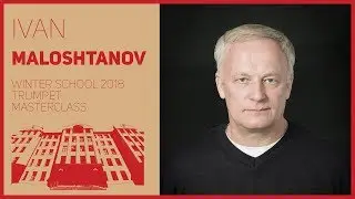 Trumpet / Masterclass / I. Maloshtanov | Труба / Мастер-класс / И.И. Малоштанов | 2/4