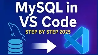 MySQL + VS Code Setup | How to Use SQL in Visual Studio Code | MySQL in VS Code (2025)