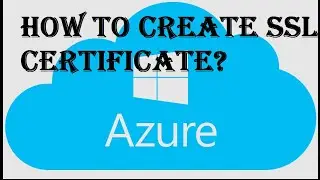 How to Create SSL Certificate?