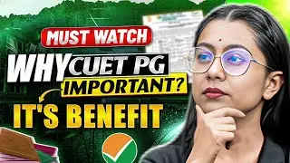 Why CUET PG 2025 is Important ? Benefits of CUET PG Exam 📚