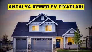 Antalya Kemer Ev Fiyatları