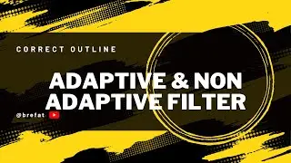 Adaptive vs non adaptive filter | DIP بالعربي