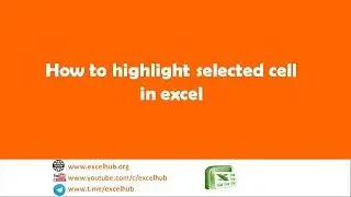 How to highlight selected cells in excel