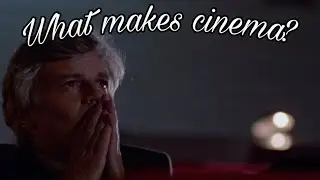What Makes Cinema?