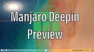 Manjaro 20.1 Deepin | First Look (Preview Release)