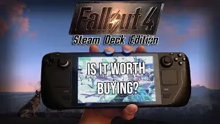 Is Fallout 4 For the Steam Deck Worth It?