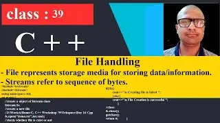 39 File handling C++ Create and open a file and write contents to a file | C++ Programming Tutorial