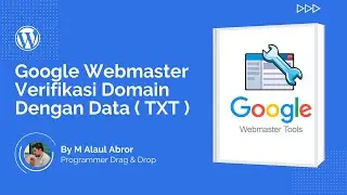 Terbaru .. !! Cara Verifikasi Domain Di Google Webmaster Dengan Data ( TXT )