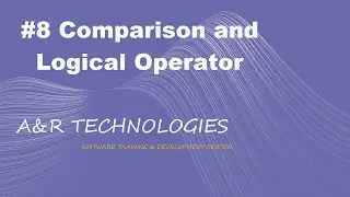 8# Comparison Operator and Logical Operator 
