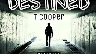 T Cooper - Destined