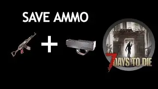 7 days to die tips: How to Save Ammo with Machine Guns