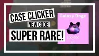 Case Clicker - NEW CODE! (Galaxy Doge) (EXPIRED!)