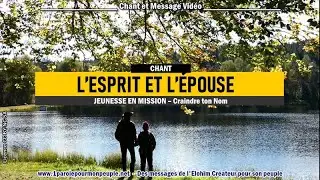 L’ESPRIT ET L’ÉPOUSE  - JEUNESSE EN MISSION – Craindre ton Nom