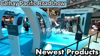 Cathay Pacific: Latest Products at Cathay Pacific Roadshow