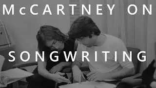 Paul McCartney Reveals his Songwriting Secrets - BBC Radio 