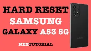 How to Factory Reset Samsung Galaxy A53 5G | Hard Reset Samsung Galaxy A53 5G | NexTutorial