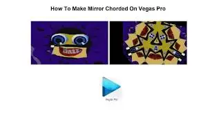 How To Make Mirror Chorded On Vegas Pro