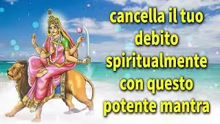 cancella il tuo debito spiritualmente con questo potente mantra
