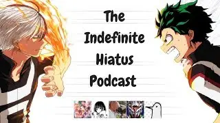 Indefinite Hiatus Podcast Announcement
