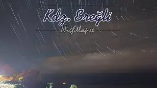Kdz. Ereğli - Nightlapse [4K]
