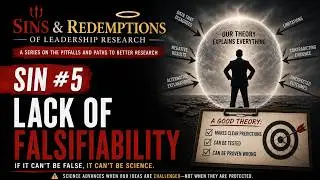 Sins & Redemptions of Leadership Research | Sin #5: Lack of Falsification