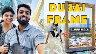 DUBAI FRAME - பயங்கரமா இருக்கு !! செம்ம Fun 🤣 | DAN JR VLOGS