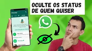 Como ocultar STATUS DO WHATSAPP para algumas pessoas (ATUALIZADO)