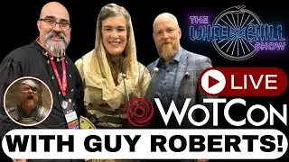 LIVE from WoTCon with Guy Roberts aka Uno from The Wheel of Time!