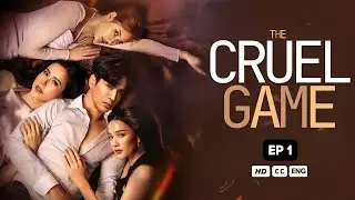The Cruel Game EP 1 | Series (ENG SUB) Thai Drama Full Episode