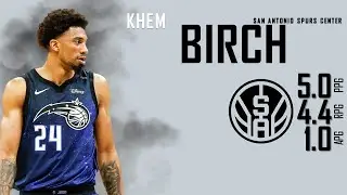 SAN ANTONIO SPURS: Khem Birch ᴴᴰ
