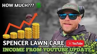 Spencer Lawn Care Income from Youtube Update 2025
