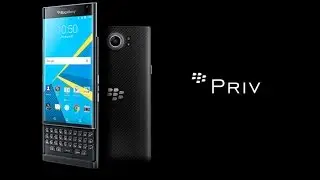 Blackberry Priv Specifications Review