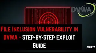 File Inclusion Vulnerability in DVWA - Step-by-Step Exploit Guide