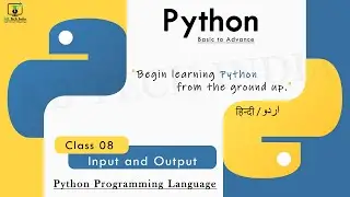 Python Programming Language - Class 08 Input & Output | Full Course | Learn Python Basic to Advance