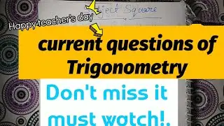 Trigonometry, current questions of exam . must watch full video.
