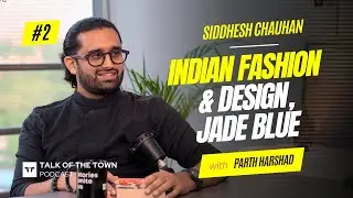 Indian Fashion & Design, Jade Blue | Siddhesh Chauhan Unboxed with Parth Harshad | EP02