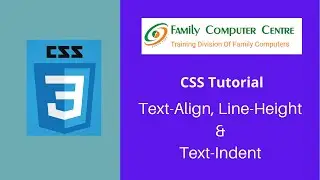 CSS Tutorial | Text Manipulation in CSS | Text-Align, Line-height & Text-Indent