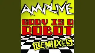 Gary Is A Robot (Grand Theft Remix)