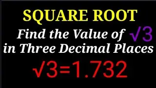 FIND THE VALUE OF √3 IN THREE DECIMAL PLACES ||SQUARE ROOT||MASTER MATHEMATICS||