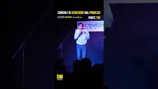 Consigli di seduzione dal pubblico (Parte 3) #standupcomedy