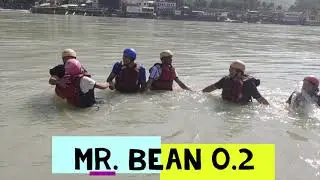 Mr.  Bean 0.2- Rishikesh Ram Jhula Masti