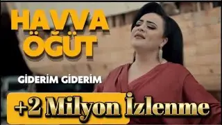 Havva Öğüt - Giderim Giderim - 2023